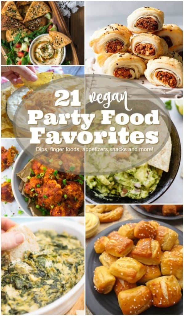 21 Vegan Party Food Favorites | Where You Get Your Protein